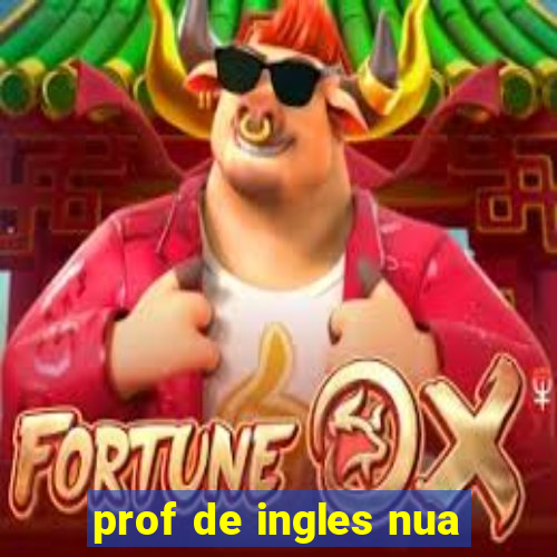 prof de ingles nua